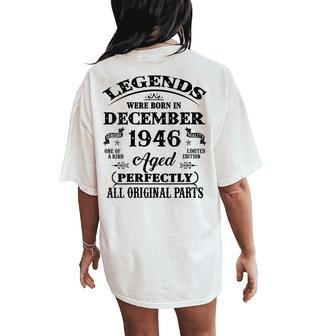 77Th Birthday Gift Legends Born In December 1946 77 Yrs Old Gift For Womens Women's Oversized Graphic Back Print Comfort T-shirt - Monsterry AU