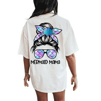 85D Messy Bun Mermaid Mama Family Matching Women's Oversized Comfort T-Shirt Back Print | Mazezy