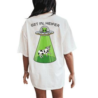 Alien Cow Abduction Ufo Area51 Get In Heifer Women's Oversized Comfort T-Shirt Back Print | Mazezy