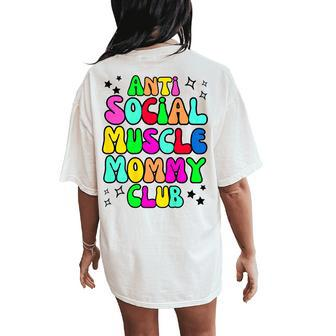 Anti Social Muscle Mommy Club Funny Women's Oversized Graphic Back Print Comfort T-shirt - Thegiftio UK