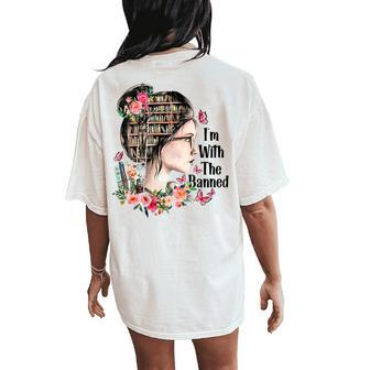 Im With The Banned Books Women Read Books Women's Oversized Comfort T-Shirt Back Print | Mazezy