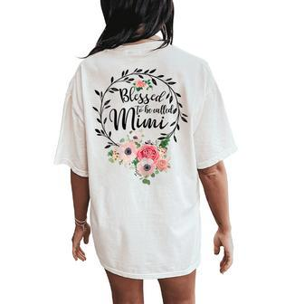 Blessed Mimi Floral Grandma Women's Oversized Comfort T-Shirt Back Print | Mazezy