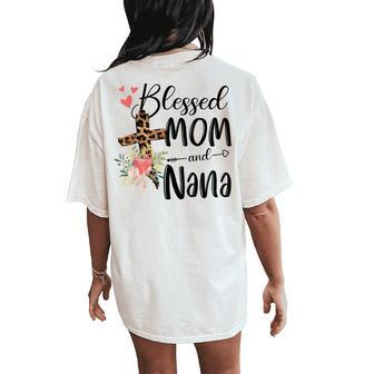 Blessed Mom And Nana Flower Leopard Women's Oversized Comfort T-Shirt Back Print | Mazezy
