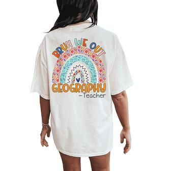 Cute Bruh We Out Teachers Summer Geography Teacher Rainbow Women's Oversized Comfort T-Shirt Back Print | Mazezy