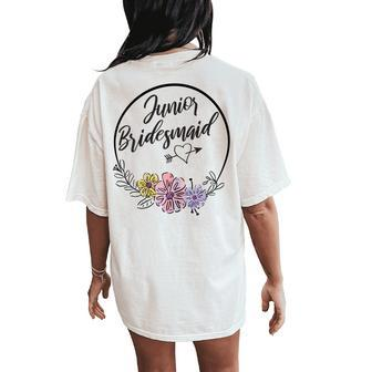 Cute Junior Bridesmaid Floral Bridal Party For Jr Girls Women's Oversized Comfort T-Shirt Back Print | Mazezy