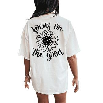 Focus On The Good Inspirational Positivity Quote Sunflower Women's Oversized Comfort T-Shirt Back Print | Mazezy