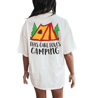 This Girl Loves Camping Tent Camping Girl Women's Oversized Comfort T-Shirt Back Print | Mazezy