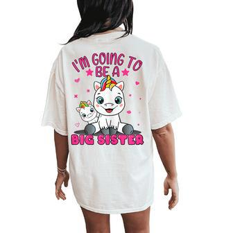 Im Going To Be A Big Sister Girls Sibling Unicorn Women's Oversized Comfort T-Shirt Back Print | Mazezy