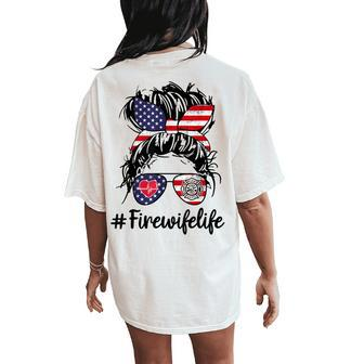 Happy July 4Th Firefighters Wife Life Messy Buns Flag Women's Oversized Comfort T-Shirt Back Print | Mazezy