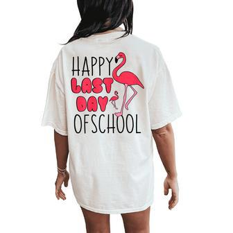 Happy Last Day Of School For Teachers Flamingo Women's Oversized Comfort T-Shirt Back Print | Mazezy