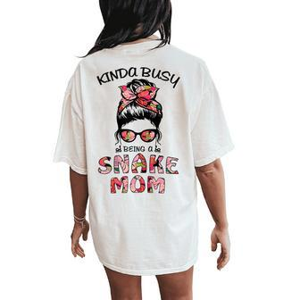 Kinda Busy Being A Snake Mom Messy Bun Floral Women's Oversized Comfort T-Shirt Back Print | Mazezy