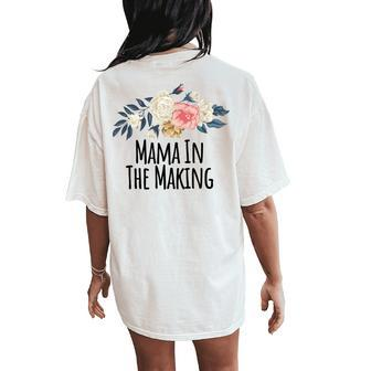 Mama In The Making Floral Flowers Mom Women's Oversized Comfort T-Shirt Back Print | Mazezy