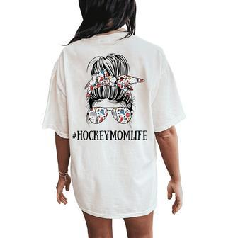 Messy Bun Life Of Hockey Mom Puck Women's Oversized Comfort T-Shirt Back Print | Mazezy