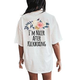 Im Nicer After Kickboxing Floral Flowers Mom Women's Oversized Comfort T-Shirt Back Print | Mazezy UK