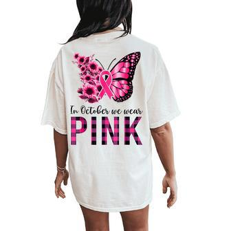 In October We Wear Pink Breast Cancer Awareness Butterfly Women's Oversized Comfort T-Shirt Back Print | Mazezy