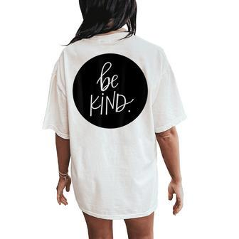 Positive Acts Of Kindness Be Kind Inspiring Women's Oversized Comfort T-Shirt Back Print | Mazezy