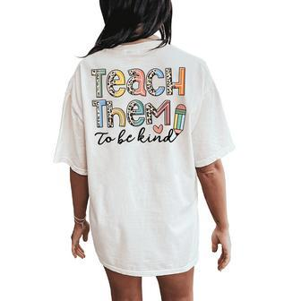 Teach Them To Be Kind Teacher Leopard Pencil Lover Women's Oversized Comfort T-Shirt Back Print | Mazezy