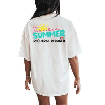 Teacher Summer Recharge Required School Teacher Women's Oversized Comfort T-Shirt Back Print | Mazezy