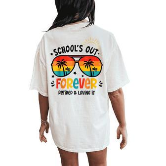 Tie Dye Schools Out Forever Retired & Loving It Retirement Women's Oversized Comfort T-Shirt Back Print | Mazezy