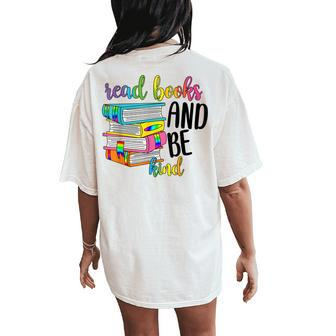 Tiedye Read Books And Be Kind Outfit For Book Readers Women's Oversized Comfort T-Shirt Back Print | Mazezy