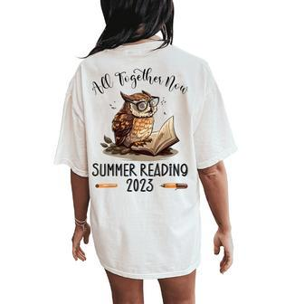 All Together Now Summer Reading 2023 Book Owl Reading Book Women's Oversized Comfort T-Shirt Back Print | Mazezy