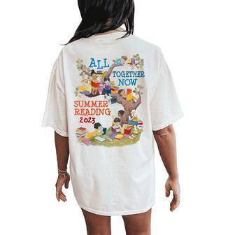 All Together Now Summer Reading 2023 Tree Books Librarian Women's Oversized Comfort T-Shirt Back Print | Mazezy