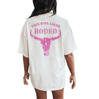 Western Country This Girl Likes Rodeo Vintage Howdy Cowgirl Women's Oversized Comfort T-Shirt Back Print | Mazezy