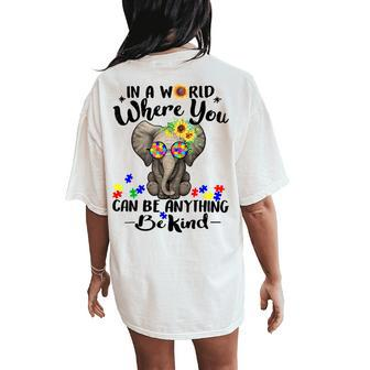 In A World Where You Can Be Anything Be Kind Autism Women's Oversized Comfort T-Shirt Back Print | Mazezy