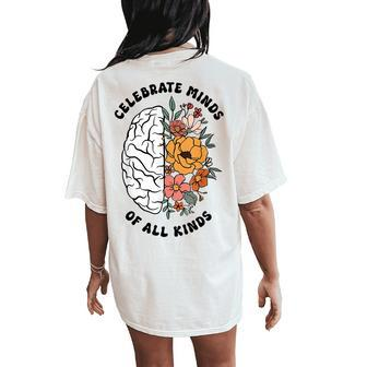 Autism Awareness Celebrate Minds Of All Kinds Floral Teacher Women's Oversized Comfort T-Shirt Back Print - Seseable