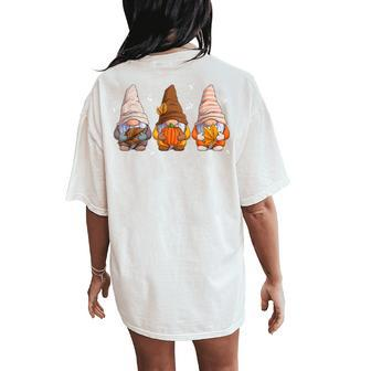 Autumn Gnomes Thanksgiving Gnomes With Pumpkin Leaves Thanksgiving Women's Oversized Comfort T-Shirt Back Print | Mazezy
