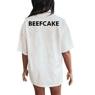 Beefcake Gym Workout Muscle T Women's Oversized Comfort T-Shirt Back Print | Mazezy