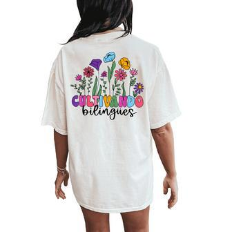 Cultivando Bilingues Wildflowers Maestra Bilingual Teacher Women's Oversized Comfort T-Shirt Back Print | Mazezy