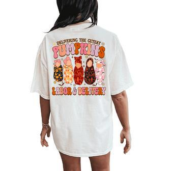 Delivering The Cutest Pumpkins Labor & Delivery Nurse Fall Women's Oversized Comfort T-Shirt Back Print - Monsterry CA