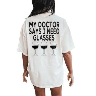 My Doctor Says I Need Glasses Wine Wine Women's Oversized Comfort T-Shirt Back Print - Seseable