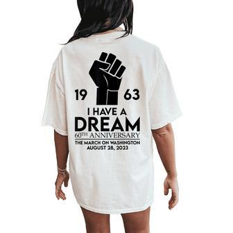 I Have A Dream Speech 60Th Anniversary Washington 1963 Women's Oversized Comfort T-Shirt Back Print - Seseable