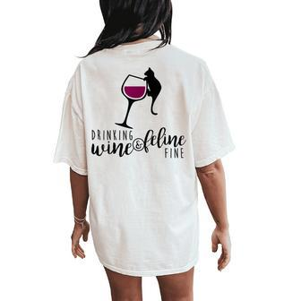 Drinking Wine And Feline Fine Cat Lady Women's Oversized Comfort T-Shirt Back Print - Seseable