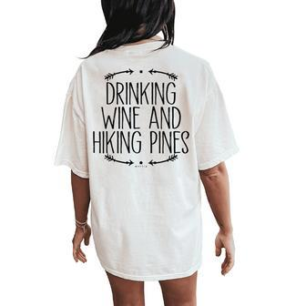 Drinking Wine And Hiking Pines Saying Arrows Women's Oversized Comfort T-Shirt Back Print - Seseable