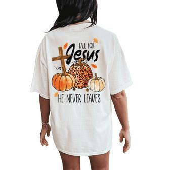 Fall For Jesus He Never Leaves Autumn Christian Prayers Women's Oversized Comfort T-Shirt Back Print - Thegiftio UK