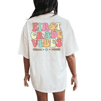 First Grade Vibes Back To School Retro 1St Grade Teacher Women's Oversized Comfort T-Shirt Back Print | Mazezy
