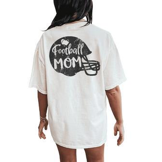 Football Mom American Football Proud Supportive Mom Women's Oversized Comfort T-Shirt Back Print | Mazezy