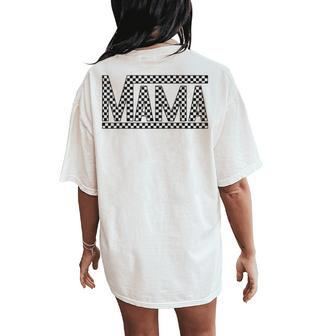 Checkered Mama Black White Women's Oversized Comfort T-Shirt Back Print - Seseable