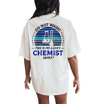 Chemist Quote Chemistry Teacher Lab Graphic Women's Oversized Comfort T-Shirt Back Print | Mazezy