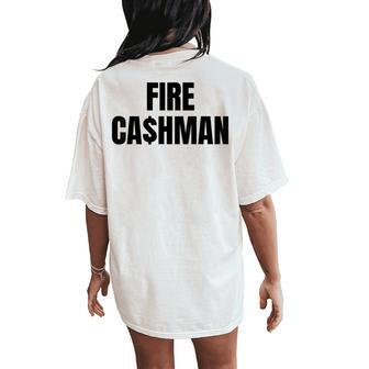Fire Cashman For Women's Oversized Comfort T-Shirt Back Print | Mazezy