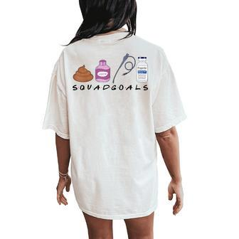 Gi Nurse Gi Endo Squad Goals Women's Oversized Comfort T-Shirt Back Print - Seseable