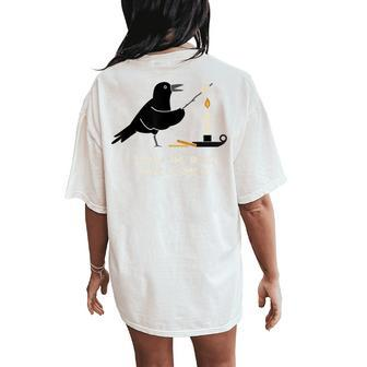 Funny Quoth The Raven Have A Smore Distressed Women Oversized Back Print Comfort T-shirt | Mazezy