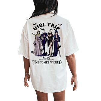 Salem Girls Trip Witch Time To Wicked Up Halloween Women's Oversized Comfort T-Shirt Back Print