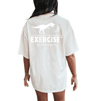 T Rex Exercise Motivation Required Women's Oversized Comfort T-Shirt Back Print | Mazezy