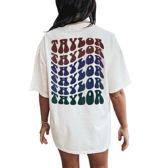Girl Taylor Retro First Name Personalized Groovy Birthday Women's Oversized Comfort T-Shirt Back Print - Seseable