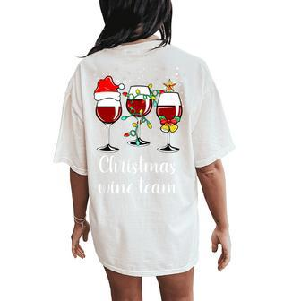 Glass Wine Drinking Holiday Christmas Wine Team Women's Oversized Comfort T-Shirt Back Print | Mazezy