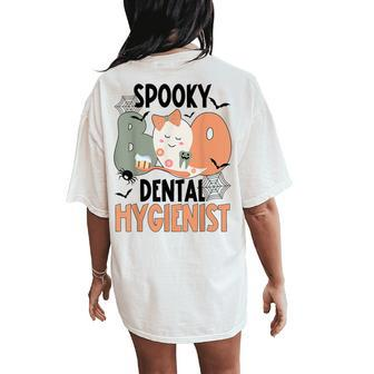 Groovy Halloween Spooky Dental Hygiene Dentist Hygienist Women's Oversized Comfort T-Shirt Back Print - Monsterry